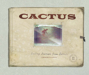 Cactus-Surfing Journals from Solitude. Limited 2nd Edition - Preorder