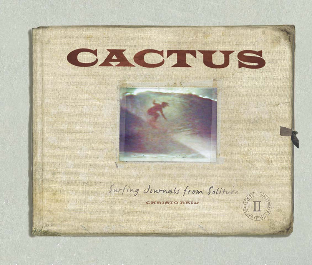 Cactus-Surfing Journals from Solitude. Limited 2nd Edition.