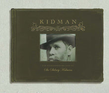 Load image into Gallery viewer, Kidman - The Extraordinary Life of Sir Sidney Kidman